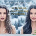 How to Remove Dandruff From Hair Permanently